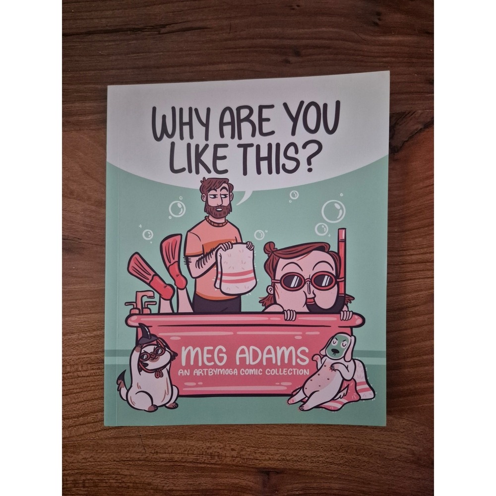 Why Are You Like This? ArtbyMoga Comic Collection Meg Adams Paperback 2023